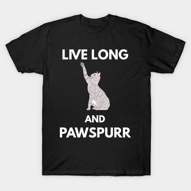 Live Long And Pawspurr T-Shirt by coffeeandwinedesigns